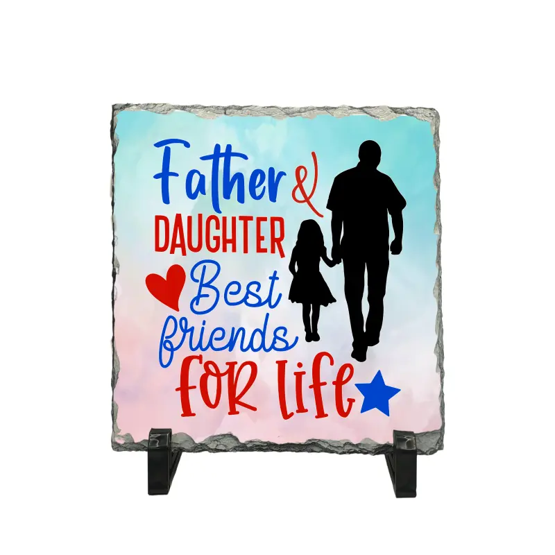 Father and daughter best friends for life, piatra ardezie personalizata, cu mesaj model, pa074